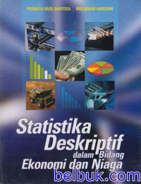 Statistika Deskriptif Dalam Bidang Ekonomi Dan Niaga