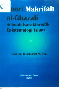 Teori makrifah al-ghazali : sebuah karakteristik epistemologi islam