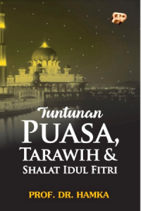 Tuntunan Puasa, Tarawih dan Shalat Idul Fitri