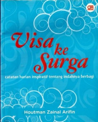 Visa ke Surga: catatan harian inspiratif tentang indahnya berbagi