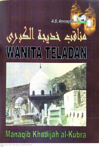 Wanita Teladan: Manaqib Khadijah al-Kubra