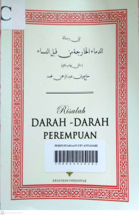 RISALAH AD-DIMA' IL KHARIJAH MIN QUBULIN NISA SYEIKH WAN ABDUL RAHMAN BIN WAN MUHAMMAD RISALAH DARAH-DARAH PEREMPUAN