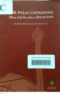 TOK PULAI CHONDONG : Ulama Sufi Berwibawa Kelantan