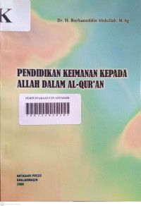 PENDIDIKAN KEIMANAN KEPADA ALLAH DALAM AL-QUR'AN