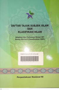 Daftar Tajuk Subjek Islam dan Klasifikasi Islam : Adaptasi dan Perluasan Notasi 297 Dewey Decimal Classification (DDC)