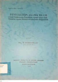 Penyuluhan Agama Islam (Studi Pelaksanaan Penyuluhan Agama Islam Oleh Penyuluh Agama Honorer di Kotamadia Banjarmasin)