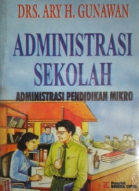 Administrasi Sekolah: Administrasi Pendidikan Mikro