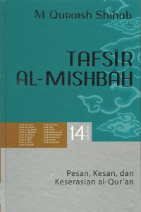 Tafsir Al-Mishbah 14: Pesan,  Kesan dan Keserasian Al- Qur'an