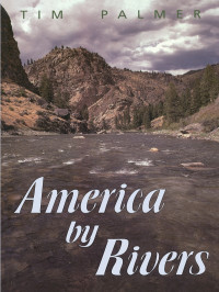 AMERICA BY RIVERS / Tim Palmer