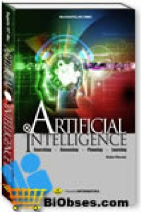 Artificial Intelligence : Searching, Reasoning, Planning, Learning (edisi revisi)