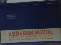 ASBABUN NUZUL : Latar Belakang Historis Turunnya Ayat-Ayat Al Qur'an