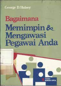 Bagaimana Memimpin dan Mengawasi Pegawai Anda