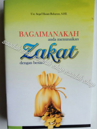 Bagaimanakah Anda Menunaikan Zakat dengan Benar ?