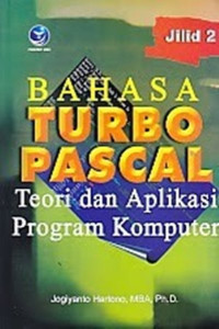 Teori dan Aplikasi Program Komputer Bahasa Pascal Jilid II