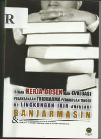 Beban Kerja Dosen dan Evaluasi pelaksanaan Tridarma Perguruan tinggi Di Lingkungan IAIN Antasari Banjarmasin dan Peraturan pemerintah  Republik Indonesia Nomor 53 Tahun 2010 Tentang Disiplin pegawai Negeri Sipil