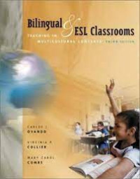 Bilingual and ESL Classrooms: Teaching in Multicultural Contexts