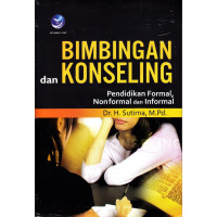 BIMBINGAN DAN KONSELING: Pendidikan Formal, Nonformal dan Informal