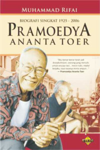 Biografi Singkat 1925 - 2006 Pramoedya Ananta Toer