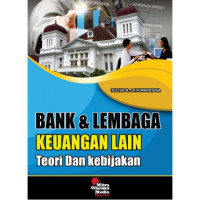 Bank dan Lembaga Keuangan Lain: teori dan kebijakan