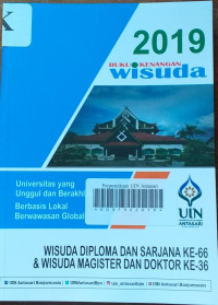 Buku Kenangan Wisuda Diploma dan Sarjana Ke-66 & Wisuda Magister danDoktor Ke-36 : Wisudawan / Wisudawati UIN Antasari Banjarmasin