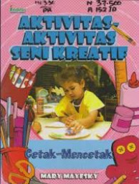 Aktivitas - Aktivitas Seni Kreatif: Cetak- Mencetak