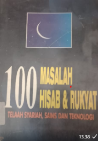 Image of 100 Masalah Hisab & Rukyat ( Telaah syariah,sains dan teknologi )