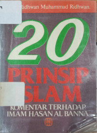 20 Prinsip Islam : komentar terhadap Imam Hasan al Banna