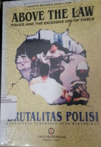 Image of Above the law ( Police and the excessive use of force )