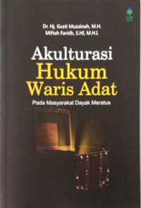 Akulturasi Hukum Waris Adat pada Masyarakat Dayak Meratus