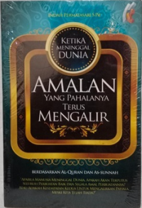 Amalan yang pahalanya terus mengalir