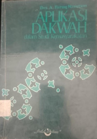 Image of Aplikasi Dakwah ( dalam studi kemasyarakatan )