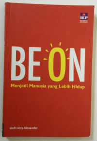 Image of Be on: menjadi manusia yang lebih hidup
