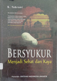 Bersyukur : menjadi sehat dan kaya