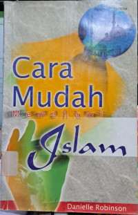 Cara Mudah Memahami Islam