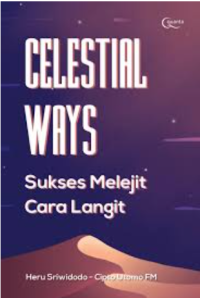 Celestial ways: sukses melejit cara langit