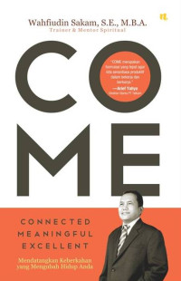 COME (connected-meaningful-excellent)