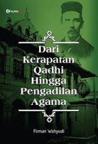 Dari Kerapatan Qadhi Hingga Pengadilan Agama