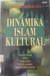 Dinamika Islam kultural: Pemetaan atas wacana keislaman kontemporer