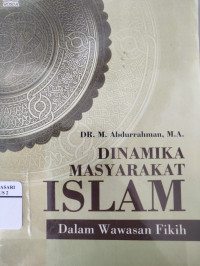 Dinamika masyarakat Islam: dalam wawasan fikih