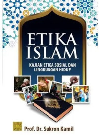 Image of Etika Islam: kajian etika sosial dan lingkungan hidup