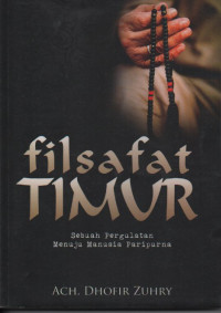 Image of Filsafat Timur: Sebuah Pergulatan Menuju Manusia Paripurna