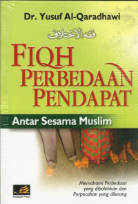 FIQH PERBEDAAN PENDAPAT : Antar Sesama  Muslim