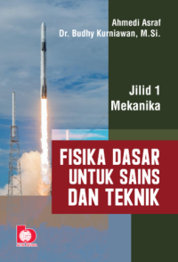 Fisika dasar untuk sains dan teknik: jilid 1 mekanika