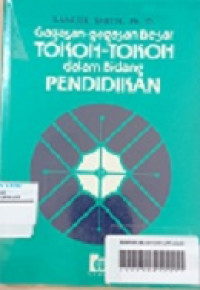 Gagasan-Gagasan Besar Tokoh-Tokoh dalam Bidang Pendidkan