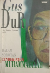 Gus Dur dalam sorotan cendekiawan Muhammadiyah