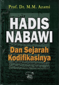 Hadis nabawi dan sejarah kodifikasinya