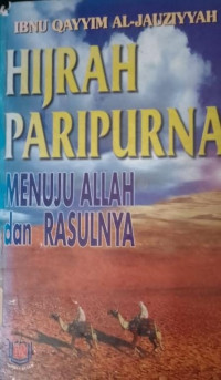 Image of Hijrah Paripurna( Menuju Allah dan Rasulnya)