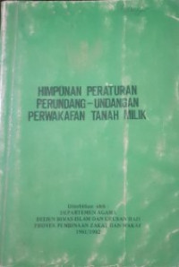 Image of Himpunan Peraturan Perundang-Undangan Perwakafan Tanah Milik