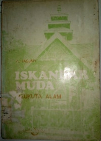 Iskandar Muda Meukuta Alam / A. Hasjmy