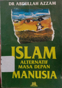 ISLAM ALTERNATIF MASA DEPAN MANUSIA